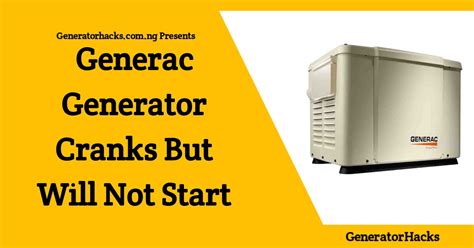 Remove your wires and replace the plug. . Generac generator cranks but will not start